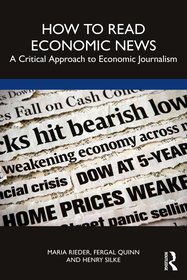 How to Read Economic News: A Critical Approach to Economic Journalism How to Read Economic News: A Critical Approach to Economic Journalism