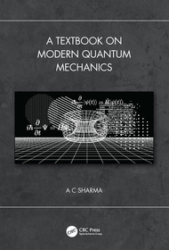 A Textbook on Modern Quantum Mechanics A Textbook on Modern Quantum Mechanics