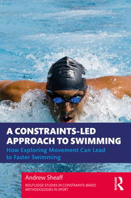 A Constraints-Led Approach to Swim Coaching A Constraints-Led Approach to Swim Coaching