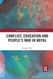 Conflict, Education and People's War in Nepal Conflict, Education and People's War in Nepal