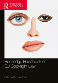 The Routledge Handbook of EU Copyright Law The Routledge Handbook of EU Copyright Law