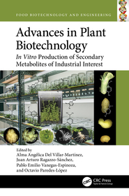 Advances in Plant Biotechnology: In Vitro Production of Secondary Metabolites of Industrial Interest Advances in Plant Biotechnology: In Vitro Production of Secondary Metabolites of Industrial Interest