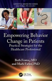 Empowering Behavior Change in Patients: Practical Strategies for the Healthcare Professional Empowering Behavior Change in Patients: Practical Strategies for the Healthcare Professional