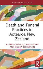 Death and Funeral Practices in Aotearoa New Zealand Death and Funeral Practices in Aotearoa New Zealand