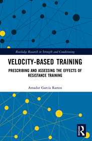 Velocity-Based Training: Prescribing and Assessing the Effects of Resistance Training