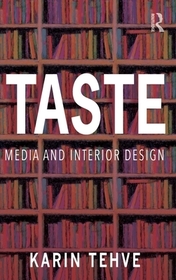 Taste: Media and Interior Design Taste: Media and Interior Design