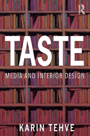 Taste: Media and Interior Design Taste: Media and Interior Design