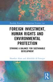Foreign Investment, Human Rights and Environmental Protection: Striking a Balance for Sustainable Development