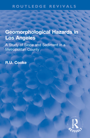 Geomorphological Hazards in Los Angeles: A Study of Slope and Sediment in a Metropolitan County