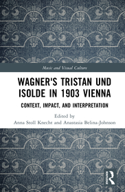 Wagner's Tristan und Isolde in 1903 Vienna: Context, Impact, and Interpretation