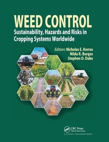 Weed Control: Sustainability, Hazards, and Risks in Cropping Systems Worldwide Weed Control: Sustainability, Hazards, and Risks in Cropping Systems Worldwide