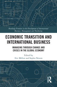 Economic Transition and International Business: Managing Through Change and Crises in the Global Economy Economic Transition and International Business: Managing Through Change and Crises in the Global Economy