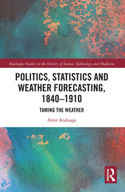 Politics, Statistics and Weather Forecasting, 1840-1910: Taming the Weather