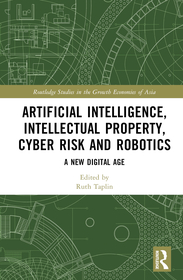 Artificial Intelligence, Intellectual Property, Cyber Risk and Robotics: A New Digital Age