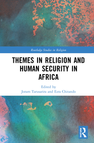 Themes in Religion and Human Security in Africa Themes in Religion and Human Security in Africa