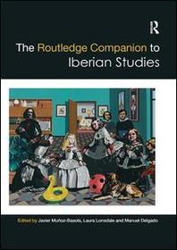 The Routledge Companion to Iberian Studies The Routledge Companion to Iberian Studies