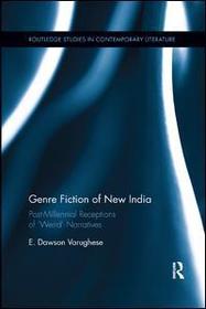 Genre Fiction of New India: Post-millennial receptions of 