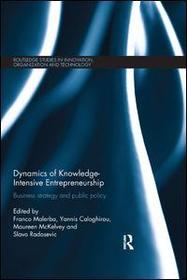 Dynamics of Knowledge Intensive Entrepreneurship: Business Strategy and Public Policy