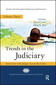 Trends in the Judiciary: Interviews with Judges Across the Globe, Volume Three Trends in the Judiciary: Interviews with Judges Across the Globe, Volume Three