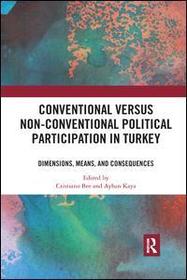 Conventional Versus Non-conventional Political Participation in Turkey: Dimensions, Means, and Consequences