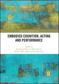 Embodied Cognition, Acting and Performance