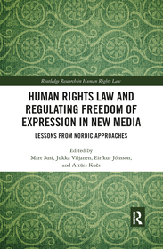Human Rights Law and Regulating Freedom of Expression in New Media: Lessons from Nordic Approaches