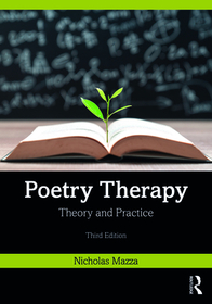Poetry Therapy: Theory and Practice Poetry Therapy: Theory and Practice