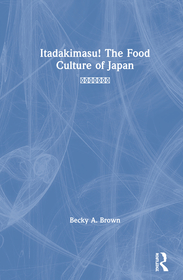 Itadakimasu! The Food Culture of Japan: ???????