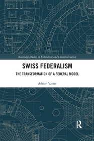 Swiss Federalism: The Transformation of a Federal Model
