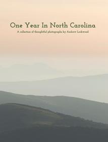 One Year In North Carolina: A Collection Of Thoughtful Photographs