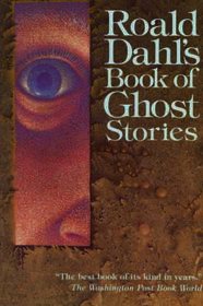 Roald Dahl's Book of Ghost Stories Roald Dahl's Book of Ghost Stories
