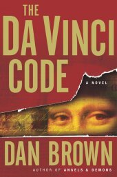 The Da Vinci Code: A Novel The Da Vinci Code: A Novel