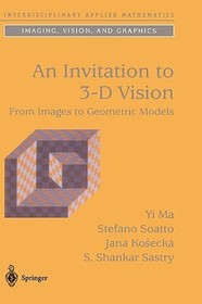An Invitation to 3-D Vision: From Images to Geometric Models