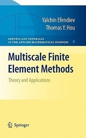 Multiscale Finite Element Methods: Theory and Applications