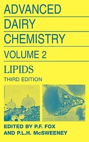 Advanced Dairy Chemistry Volume 2: Lipids. Vol.2: Lipids