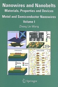 Nanowires and Nanobelts: Materials, Properties and Devices. Volume 1: Metal and Semiconductor Nanowires