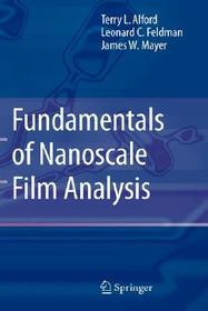 Fundamentals of Nanoscale Film Analysis: Fundamentals and Techniques Fundamentals of Nanoscale Film Analysis: Fundamentals and Techniques