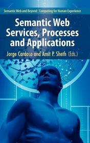 Semantic Web Services, Processes and Applications