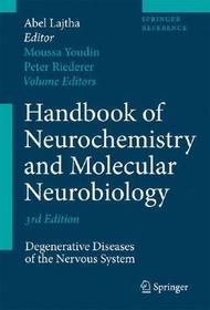 Handbook of Neurochemistry and Molecular Neurobiology: Degenerative Diseases of the Nervous System