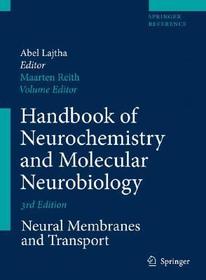 Handbook of Neurochemistry and Molecular Neurobiology: Neural Membranes and Transport