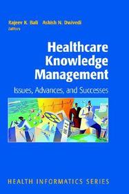 Healthcare Knowledge Management: Issues, Advances and Successes