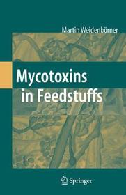 Mycotoxins in Feedstuffs Mycotoxins in Feedstuffs