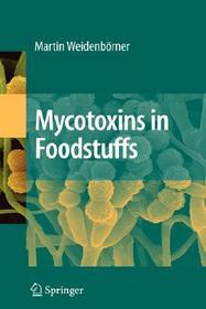 Mycotoxins in Foodstuffs Mycotoxins in Foodstuffs