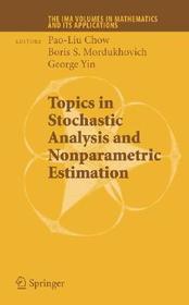 Topics in Stochastic Analysis and Nonparametric Estimation Topics in Stochastic Analysis and Nonparametric Estimation