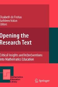 Opening the Research Text: Critical Insights and In(ter)ventions into Mathematics Education