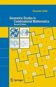 Geometric Etudes in Combinatorial Mathematics Geometric Etudes in Combinatorial Mathematics