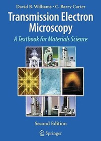 Transmission Electron Microscopy: A Textbook for Materials Science Transmission Electron Microscopy: A Textbook for Materials Science
