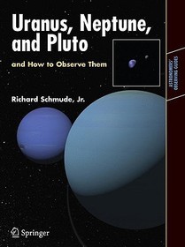 Uranus, Neptune, and Pluto and How to Observe Them