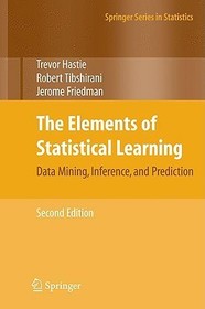 The Elements of Statistical Learning: Data Mining, Inference, and Prediction, Second Edition The Elements of Statistical Learning: Data Mining, Inference, and Prediction, Second Edition