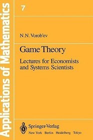 Game Theory: Lectures for Economists and Systems Scientists